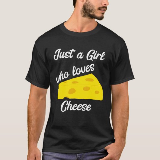 Gewoon een meisje dat van Cheeddar Gouda Brie Fe h T-shirt (Voorkant)