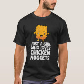 Gewoon een meisje dat van Chicken Nuggets houdt T-shirt (Voorkant)