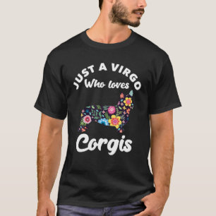 Gewoon een meisje dat van Corgis Birthday Virgo ho T-shirt