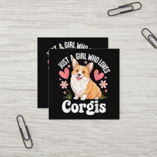 Gewoon een meisje dat van Corgis houdt Vierkante Visitekaartje