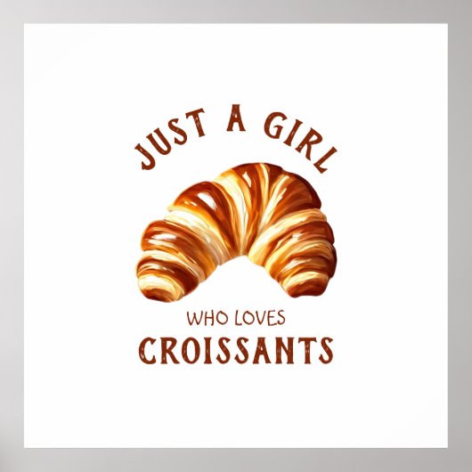Gewoon een meisje dat van croissants houdt poster (Voorkant)