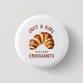 Gewoon een meisje dat van croissants houdt ronde button 3,2 cm (Voorkant)