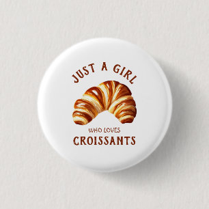 Gewoon een meisje dat van croissants houdt ronde button 3,2 cm