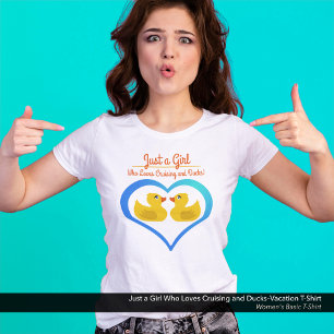 Gewoon een meisje dat van cruisen en eenden houdt– t-shirt