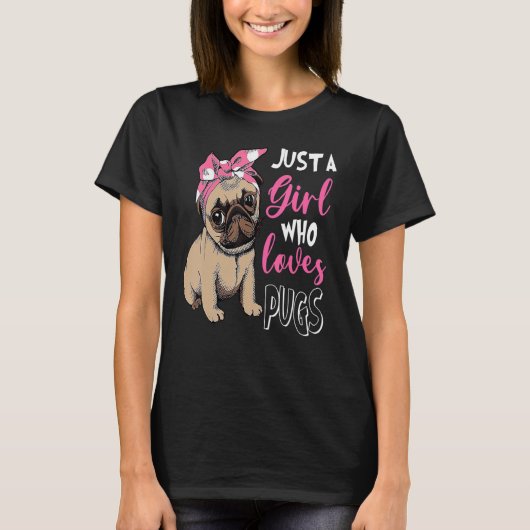 Gewoon een meisje dat van Cute Pug Dog houdt T-shirt (Voorkant)