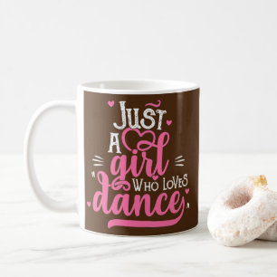 Gewoon een meisje dat van Dance Gift houdt voor da Koffiemok