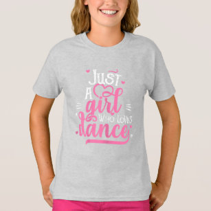 Gewoon een meisje dat van Dance houdt T-shirt
