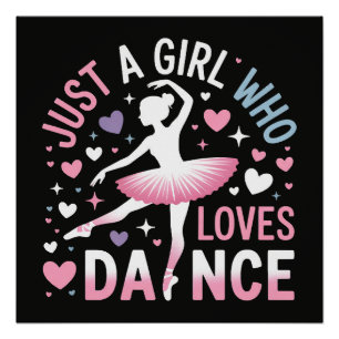 Gewoon een meisje dat van dansen houdt perfect poster