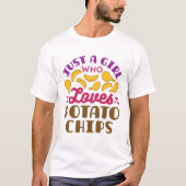 Gewoon een meisje dat van de potato Chips snack fo T-shirt (Voorkant)
