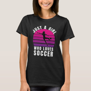 Gewoon een meisje dat van de Voetbal houdt T-shirt