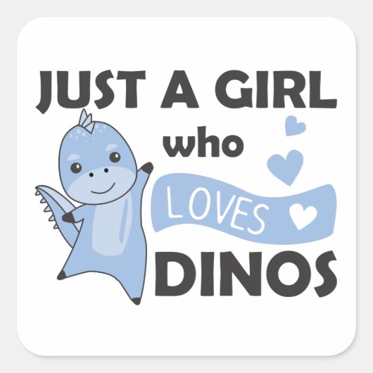 Gewoon een meisje dat van Dinos Sweet Dinosaur hou Vierkante Sticker (Voorkant)
