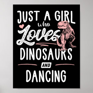 Gewoon Een Meisje Dat Van Dinosauriërs En Dansende Poster