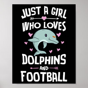Gewoon een meisje dat van dolfijnen en voetbal vro poster