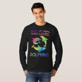 Gewoon een meisje dat van Dolphins houdt... T-shirt (Voorkant volledig)