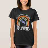 Gewoon een meisje dat van Dolphins Rainbow Gift ho T-shirt (Voorkant)