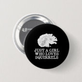 Gewoon een meisje dat van eekhoorns houdt ronde button 5,7 cm (Voorkant /achterkant)