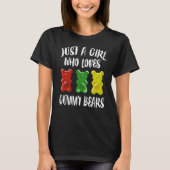 Gewoon een meisje dat van een gummy Beer houdt T-shirt (Voorkant)