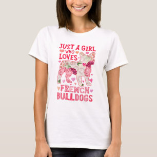 Gewoon een meisje dat van Franse bulledogs houdt,  T-shirt