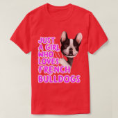 Gewoon een meisje dat van Franse bulledogs houdt T-shirt (Design voorkant)