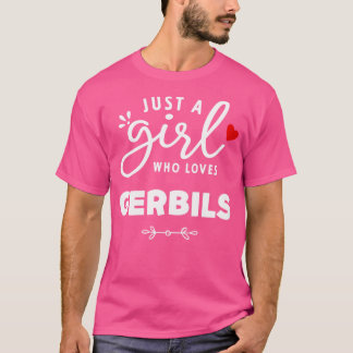 Gewoon een meisje dat van Gerbils houdt T-shirt