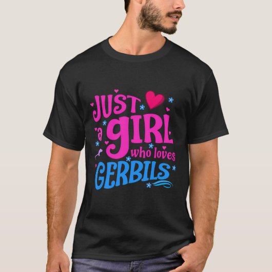 Gewoon een meisje dat van Gerbils houdt T-shirt (Voorkant)