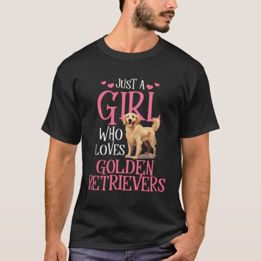 Gewoon een meisje dat van Golden Retrievers houdt T-shirt (Voorkant)