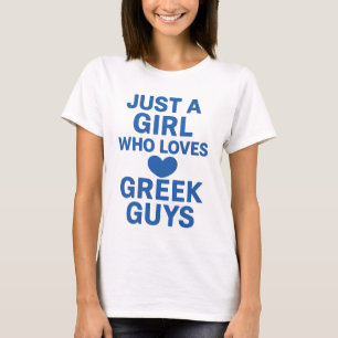 Gewoon een meisje dat van Griekse jongens houdt -  T-shirt