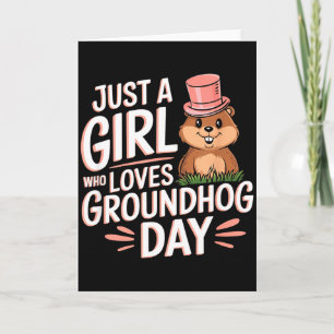 Gewoon Een Meisje Dat Van Groundhog Day Houdt _5 Kaart