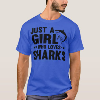 Gewoon een meisje dat van haaien houdtFunny Shark T-shirt