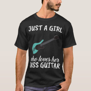 Gewoon een meisje dat van haar basgitaarkleren hou t-shirt