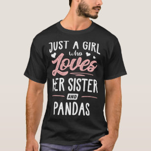 Gewoon een meisje dat van haar zus en panda's vrou t-shirt