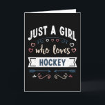 Gewoon een meisje dat van Hockey Funny Gifts houdt Kaart<br><div class="desc">Grappig een meisje dat van Hockey-design houdt. Ideal kerstfeest of Moederdag sport Hockey & sport Gift voor je moeder of vrouw. Cute cadeau voor vrouwen,  je dochter,  meisjes en kinderen.</div>