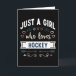 Gewoon een meisje dat van hockey houdt Grappige ca Kaart<br><div class="desc">Grappig Alleen een meisje dat van hockey houdt ontwerp. Ideaal verjaardags Kerst- of Moederdag sport Hockey & sport Cadeau voor je moeder of vrouw. Leuk cadeau voor vrouwen,  je dochter,  meisjes en kinderen.</div>