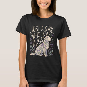 Gewoon Een Meisje Dat Van Honden Houdt Bloemrijke  T-shirt