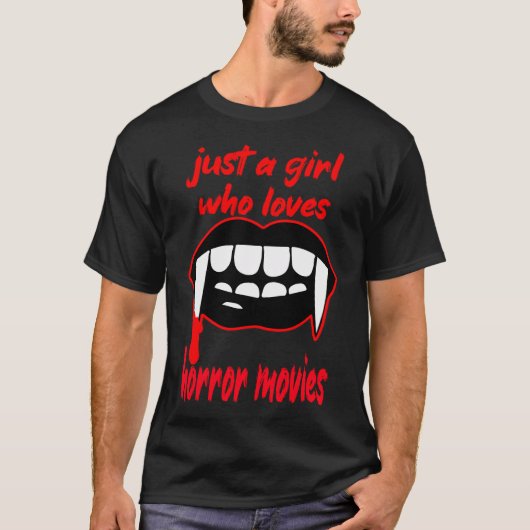 Gewoon een meisje dat van horrorfilms houdt t-shirt (Voorkant)