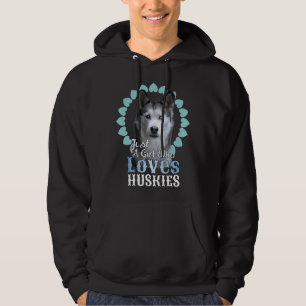 Gewoon een meisje dat van Huskies houdt, die Husky Hoodie