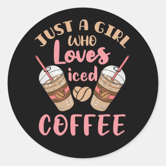 Gewoon een meisje dat van iced koffie houdt ronde sticker (Voorkant)