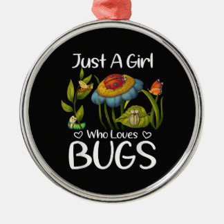 Gewoon een meisje dat van insecten houdt metalen ornament
