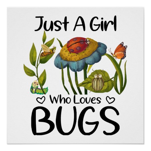 Gewoon een meisje dat van insecten houdt perfect poster (Voorkant)