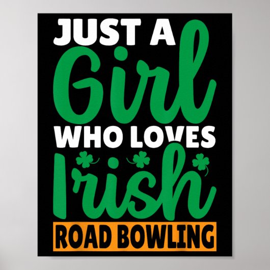 Gewoon een meisje dat van Irish Road Bowling houdt Poster (Voorkant)