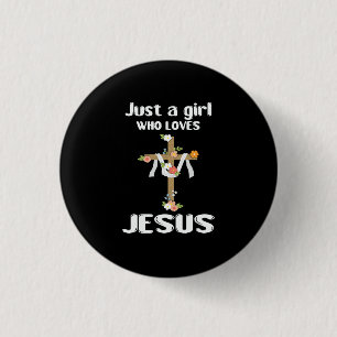 Gewoon een meisje dat van Jezus Floral houdt Chris Ronde Button 3,2 Cm