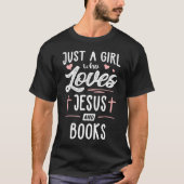 Gewoon een meisje dat van Jezus houdt en boeken vo T-shirt (Voorkant)