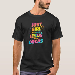 Gewoon een meisje dat van Jezus houdt en Orcas Tie T-shirt