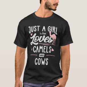 Gewoon Een Meisje Dat Van Kamelen En Koeien Houdt T-shirt