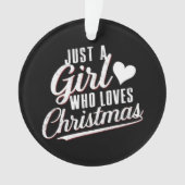 Gewoon een meisje dat van Kerstmis houdt Ornament (voorkant)