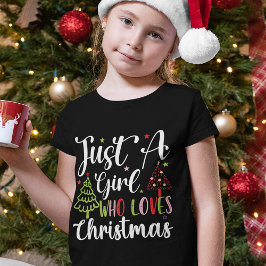 Gewoon een meisje dat van Kerstmis houdt. T-shirt
