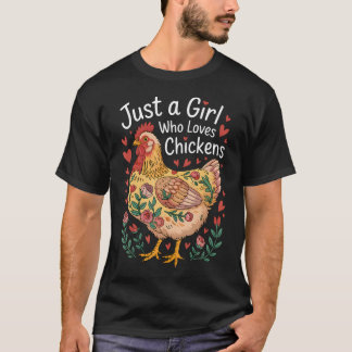 Gewoon Een Meisje Dat Van Kip Bloemen Boerderij Ki T-shirt