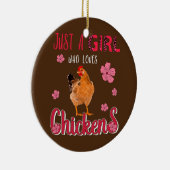 Gewoon een meisje dat van kippen houdt, grappige l keramisch ornament (Rechts)