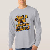 Gewoon een meisje dat van kippen houdt t-shirt (Voorkant)