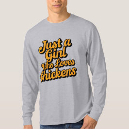 Gewoon een meisje dat van kippen houdt t-shirt